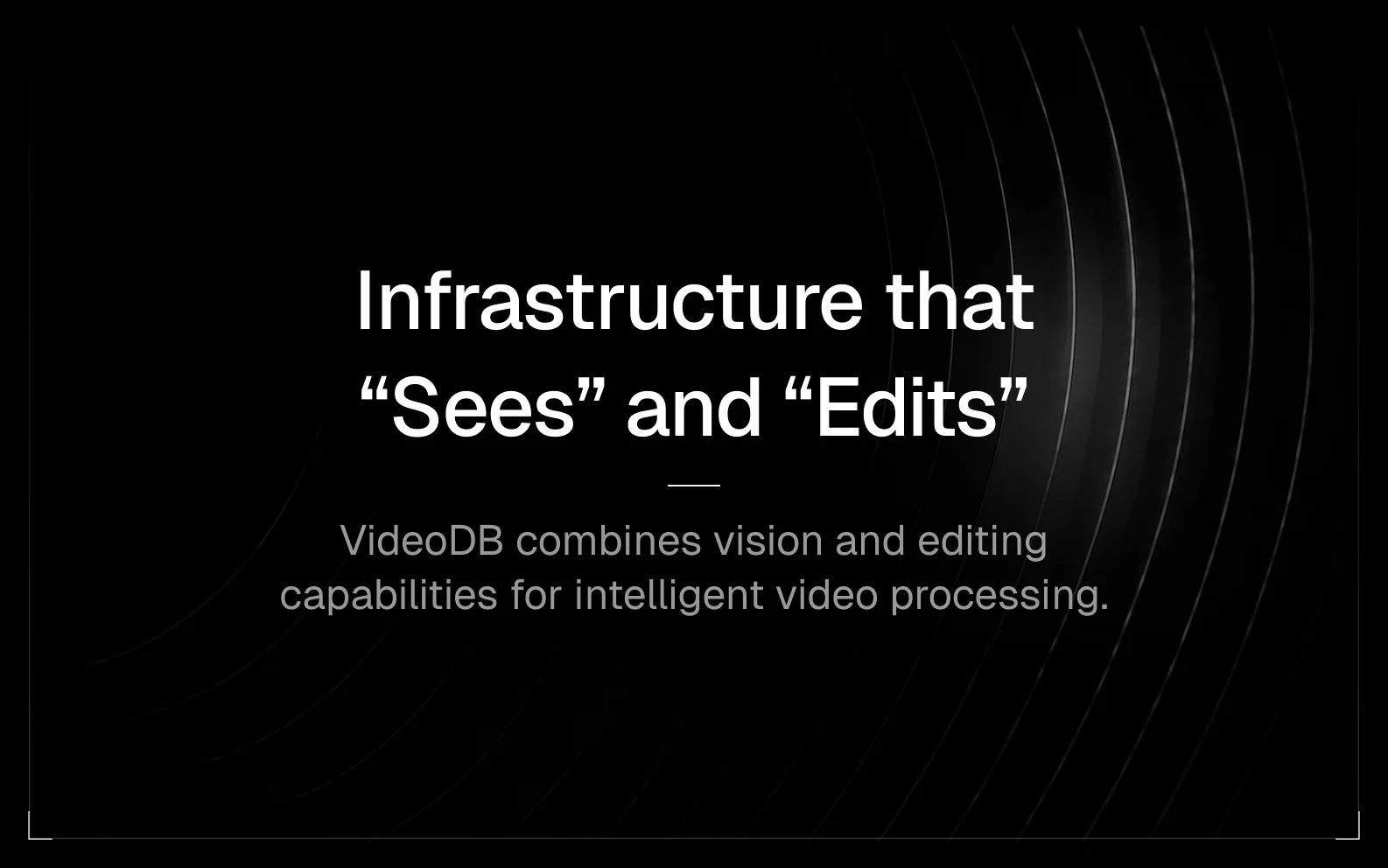 Infrastructure that Sees and Edits