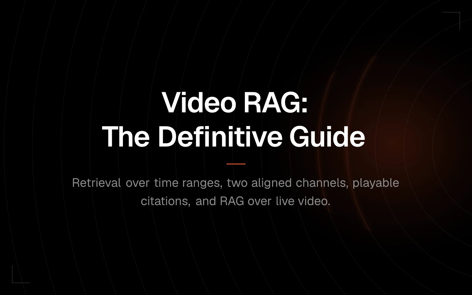 Video RAG: The Definitive Guide